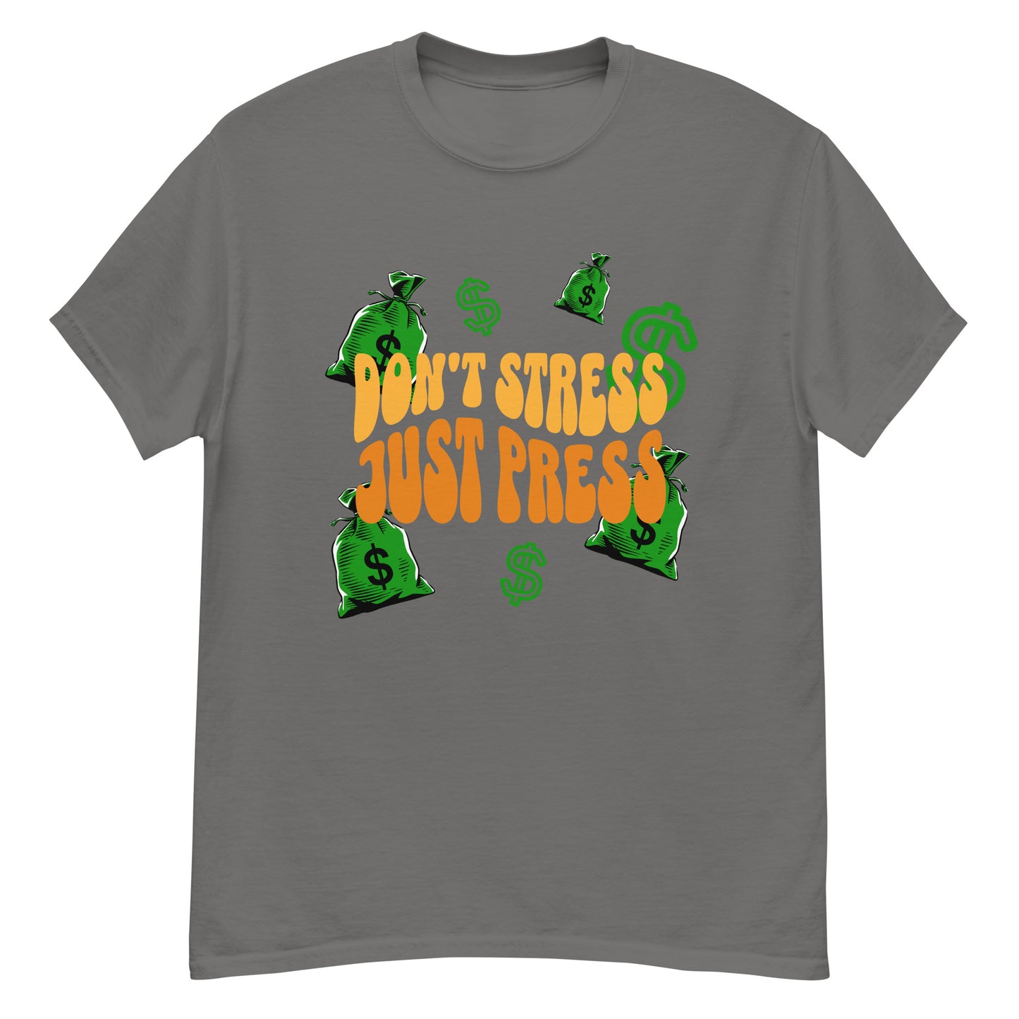 Don't Stress Just Press - Money