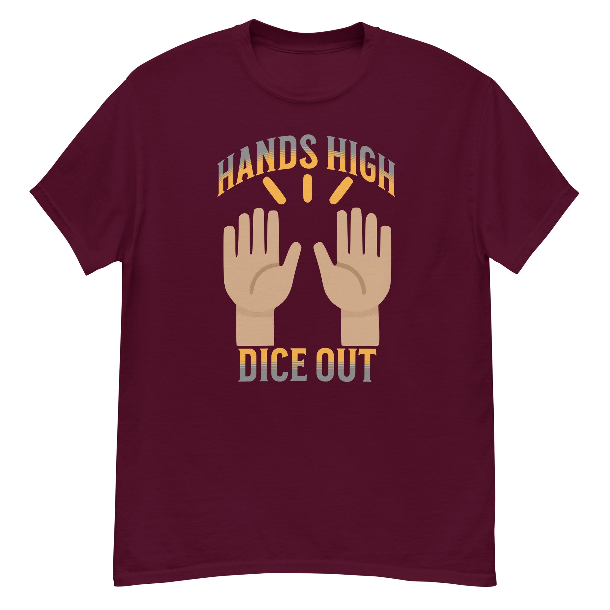 Hands High Dice Out Craps and dice Shirt