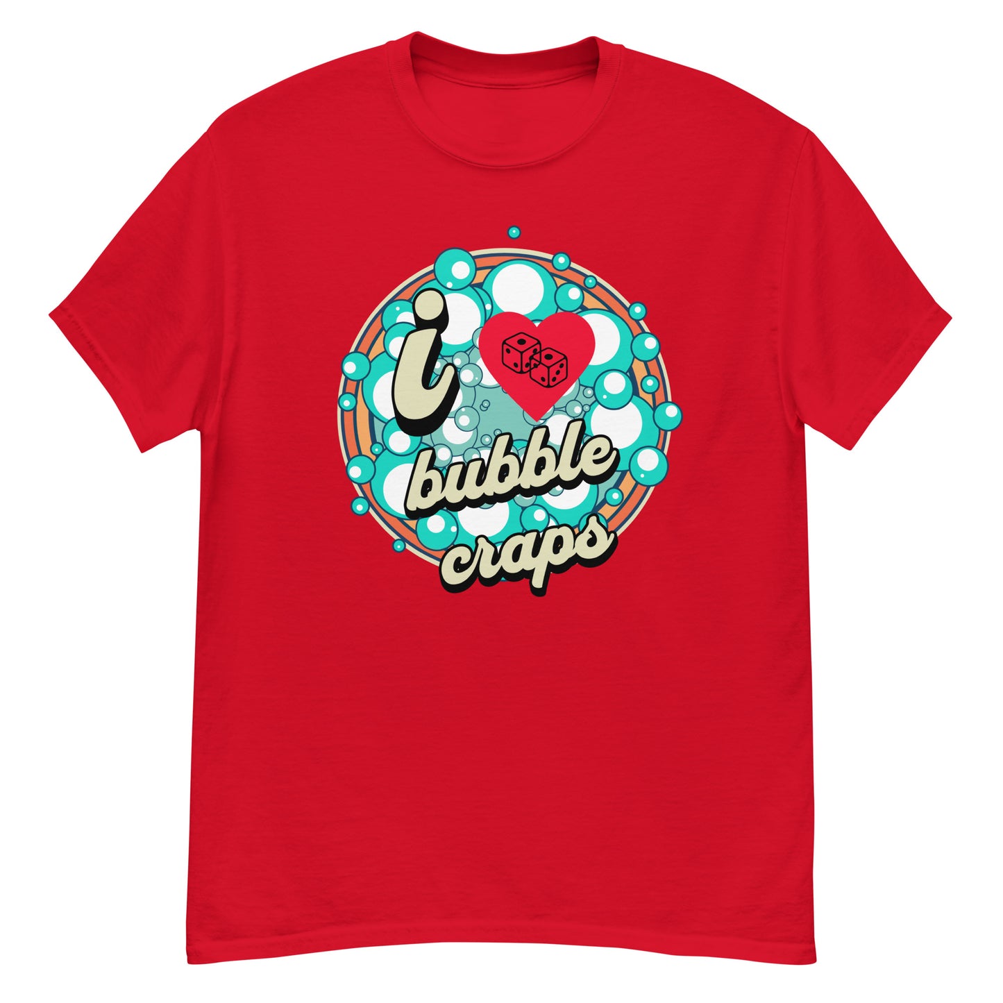 i love bubble craps and dice shirt