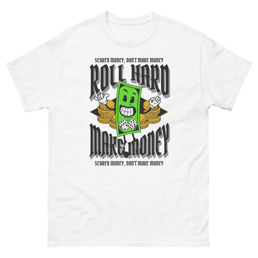 roll hard make money scared money, dont make money craps and dice shirt